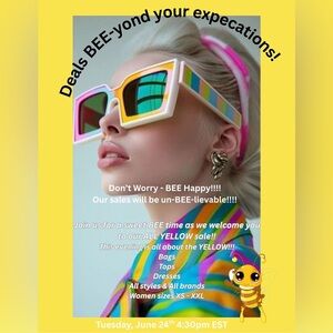 “BEE” ready for some “UN-BEE-LIEVEABLE” deals! Everything has a splash of YELLOW